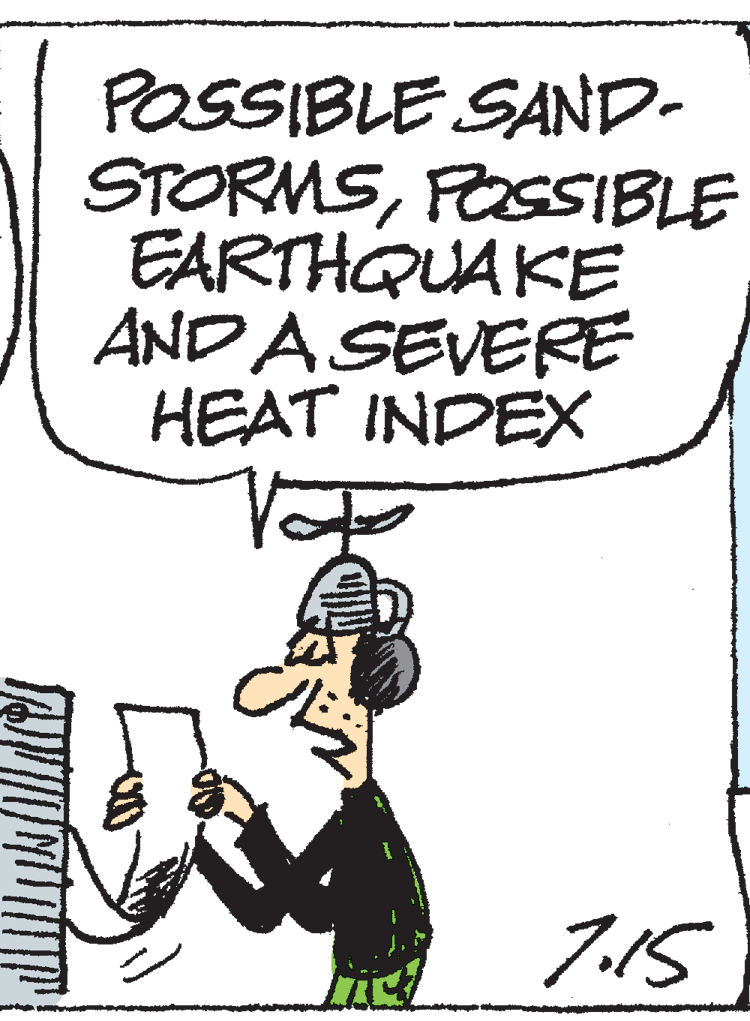 Rectangle OCR: POSSIBLE SAND- STORMSPESSIBLE EARTHQUAKE AND A SEVERE HEAT INDEX 7.15 POSSIBLE SAND- STORMSPESSIBLE EARTHQUAKE AND A SEVERE HEAT INDEX 7.15