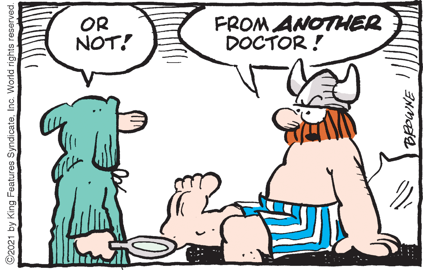 Happy OCR: OR NOT! FROM ANOTTHER DOCTOR ! ©2021 by King Features SyndicateInc. World rights reserved. OR NOT! FROM ANOTTHER DOCTOR ! ©2021 by King Features SyndicateInc. World rights reserved.