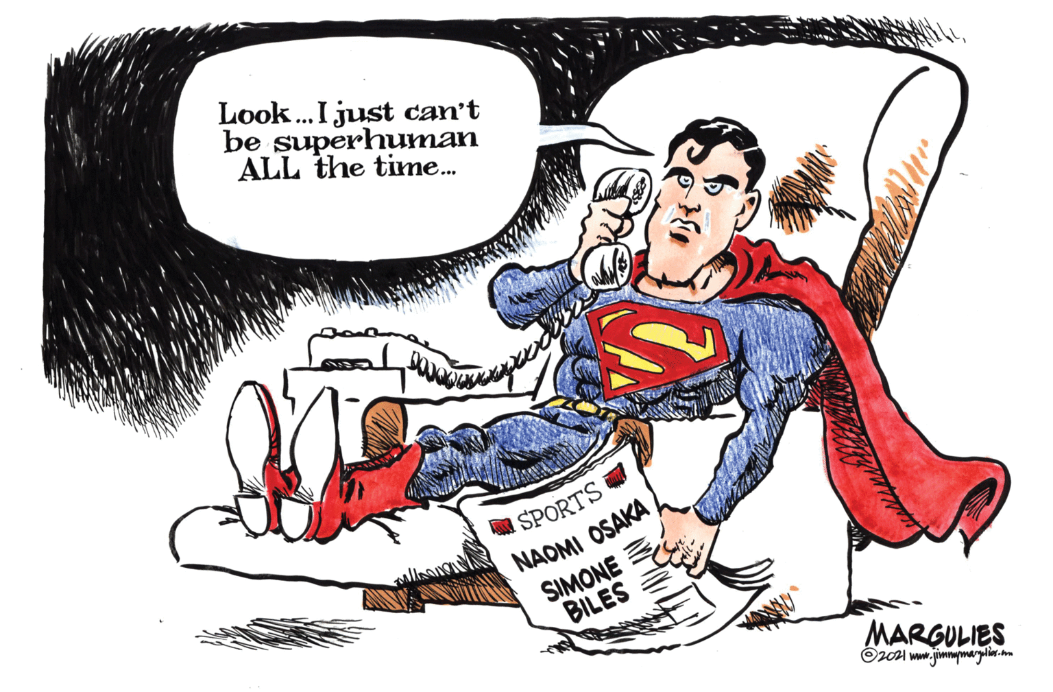 Superman OCR: Look.. I just can't be superhuman ALL the time. SPORTS NAOMI OSAKA SIMONE BILES MARGULIES Look.. I just can't be superhuman ALL the time. SPORTS NAOMI OSAKA SIMONE BILES MARGULIES