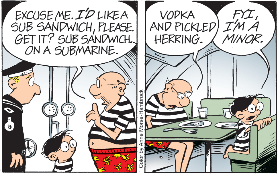 Parallel OCR: EXCUSE ME. I'D LIKEA SUB SANDWICHPLEASE. GET IT? SUB SANDWICH.ON A SUBMARINE. FYIVOPKA AND PICKLED) I'M A HERRING. MINOR. IK Color by Anne Morse-Hambrock EXCUSE ME. I'D LIKEA SUB SANDWICHPLEASE. GET IT? SUB SANDWICH.ON A SUBMARINE. FYIVOPKA AND PICKLED) I'M A HERRING. MINOR. IK Color by Anne Morse-Hambrock