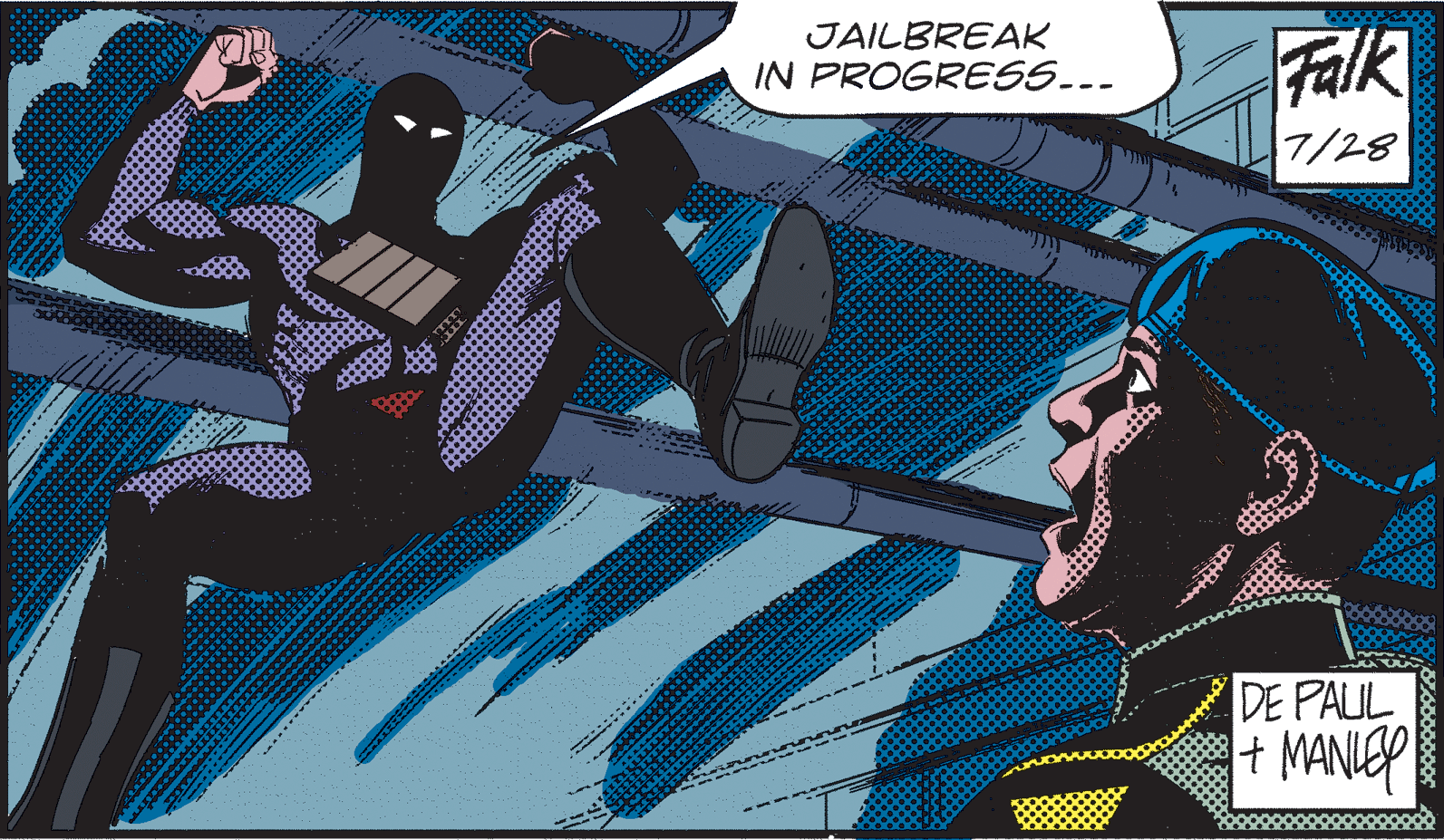 Graphics OCR: JAILBREAK Falk IN PROGRESS... 7/28 DE PAUL + MANIEP JAILBREAK Falk IN PROGRESS... 7/28 DE PAUL + MANIEP