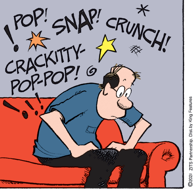 Art OCR: POP! SNAP! ? CRUNCH! CRACKITTY- POP-POP! 6 ? ©2021 ZITS Partnership. Dist. by King Features POP! SNAP! ? CRUNCH! CRACKITTY- POP-POP! 6 ? ©2021 ZITS Partnership. Dist. by King Features
