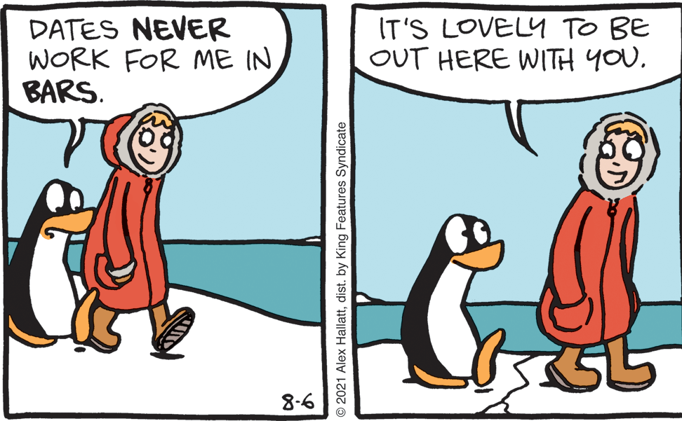 Gesture OCR: DATES NEVER WORK FOR ME IN BARS. IT'S LOVELY TO BE OUT HERE WITH YOU. 8.6 O 2021 Alex Hallattdist. by King Features Syndicate DATES NEVER WORK FOR ME IN BARS. IT'S LOVELY TO BE OUT HERE WITH YOU. 8.6 O 2021 Alex Hallattdist. by King Features Syndicate