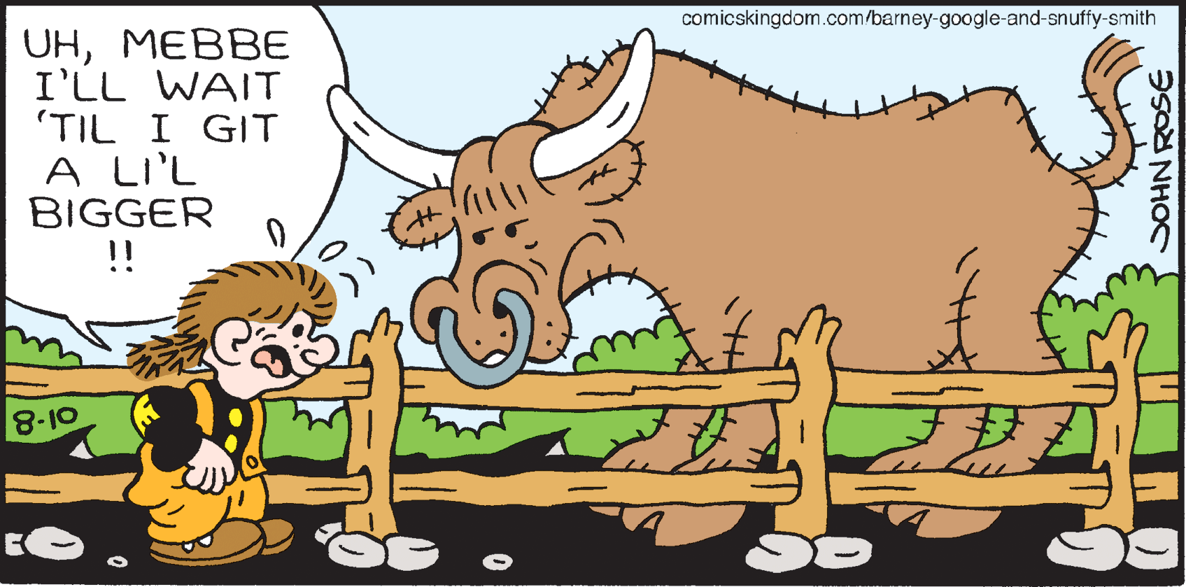 Font OCR: comicskingdom.com/barney-google-and-snuffy-smith UHMEBBE I'LL WAIT (TIL I GIT A LI'L BIGGER !! 8-10 comicskingdom.com/barney-google-and-snuffy-smith UHMEBBE I'LL WAIT (TIL I GIT A LI'L BIGGER !! 8-10