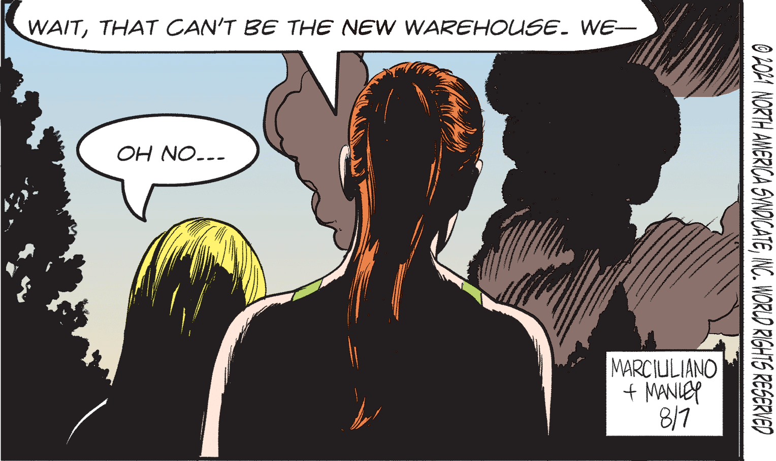 Sharing OCR: WAITTHAT CAN'T BE THE NEW WAREHOUSE. WE- OH NO..- MARCIULIANO f MANIEP 8/7 O 201 NORTH AMERICA SVNDICATEING. WORLD RIGHTS RESERVED WAITTHAT CAN'T BE THE NEW WAREHOUSE. WE- OH NO..- MARCIULIANO f MANIEP 8/7 O 201 NORTH AMERICA SVNDICATEING. WORLD RIGHTS RESERVED