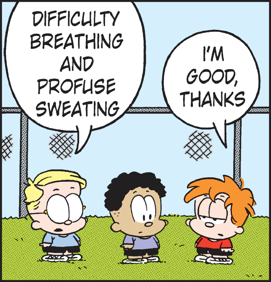 Happy OCR: DIFFICULTY BREATHING AND PROFUSE SWEATING I'M GOODTHANKS DIFFICULTY BREATHING AND PROFUSE SWEATING I'M GOOD