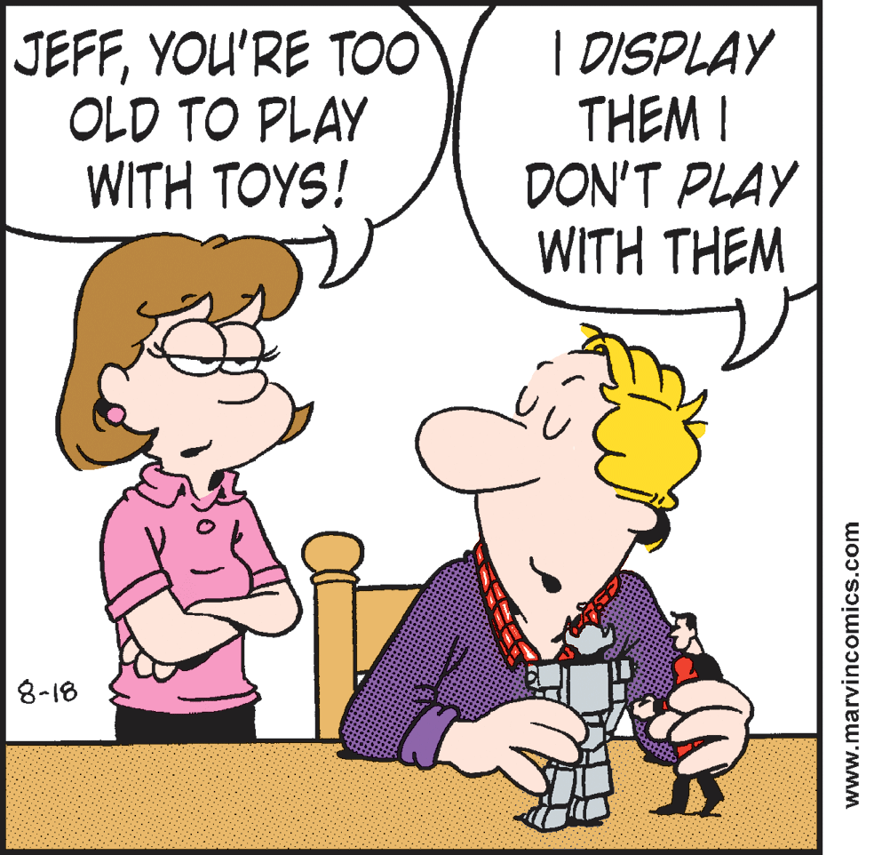 Finger OCR: JEFFYOU'RE TO0 OLD TO PLAY WITH ??YS! I DISPLAY THEM I DON'T PLAY WITH ?HEM 8-18 www.marvincomics.com JEFFYOU'RE TO0 OLD TO PLAY WITH ??YS! I DISPLAY THEM I DON'T PLAY WITH ?HEM 8-18 www.marvincomics.com