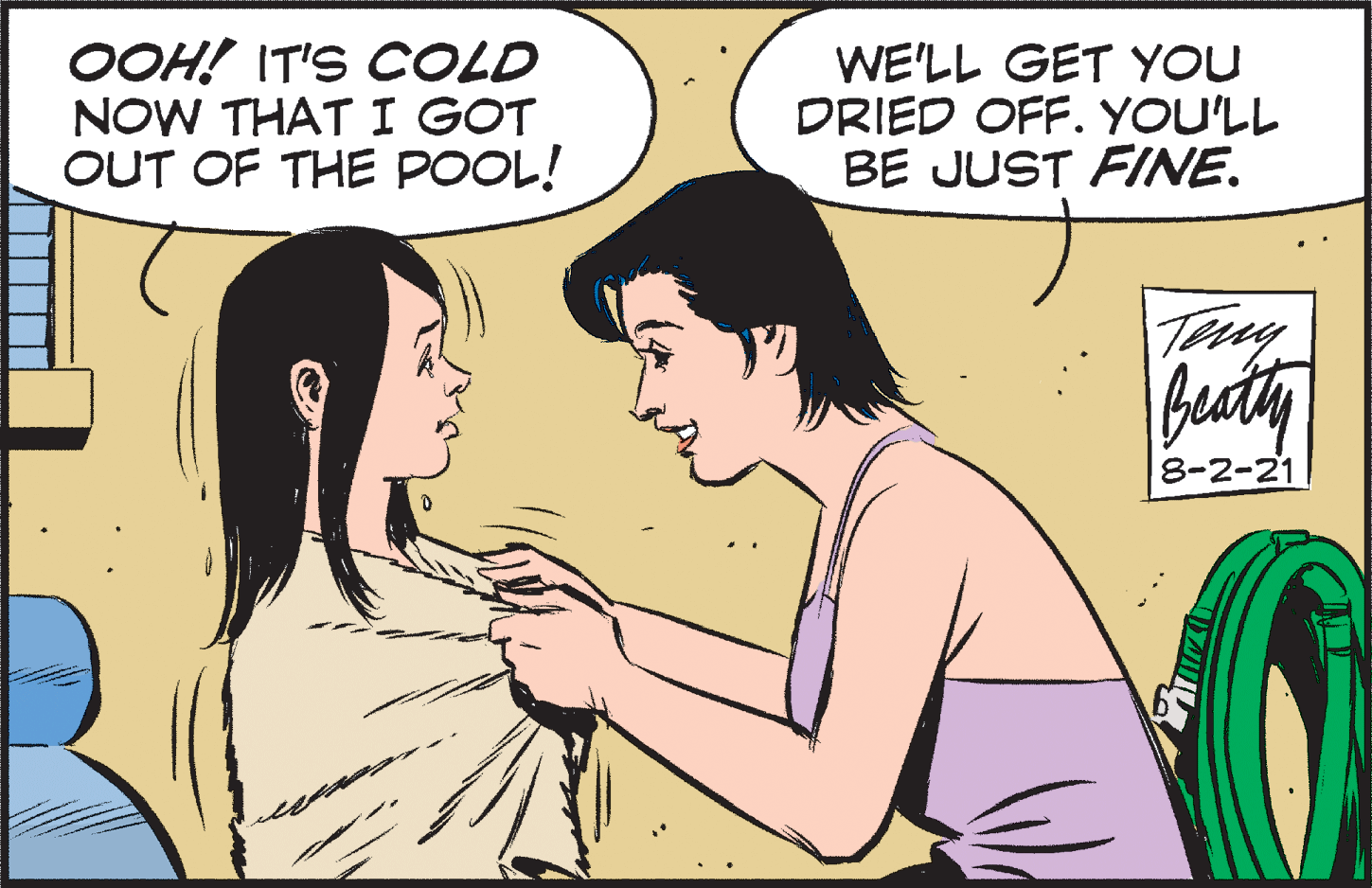 Mammal OCR: OOH! IT'S COLD NOW THATI GOT OUT OF THE POOL! WE'LL GET YOU DRIED OFF. YOU'LL BE JUST FINE. Tery buty 8-2-21 OOH! IT'S COLD NOW THATI GOT OUT OF THE POOL! WE'LL GET YOU DRIED OFF. YOU'LL BE JUST FINE. Tery buty 8-2-21