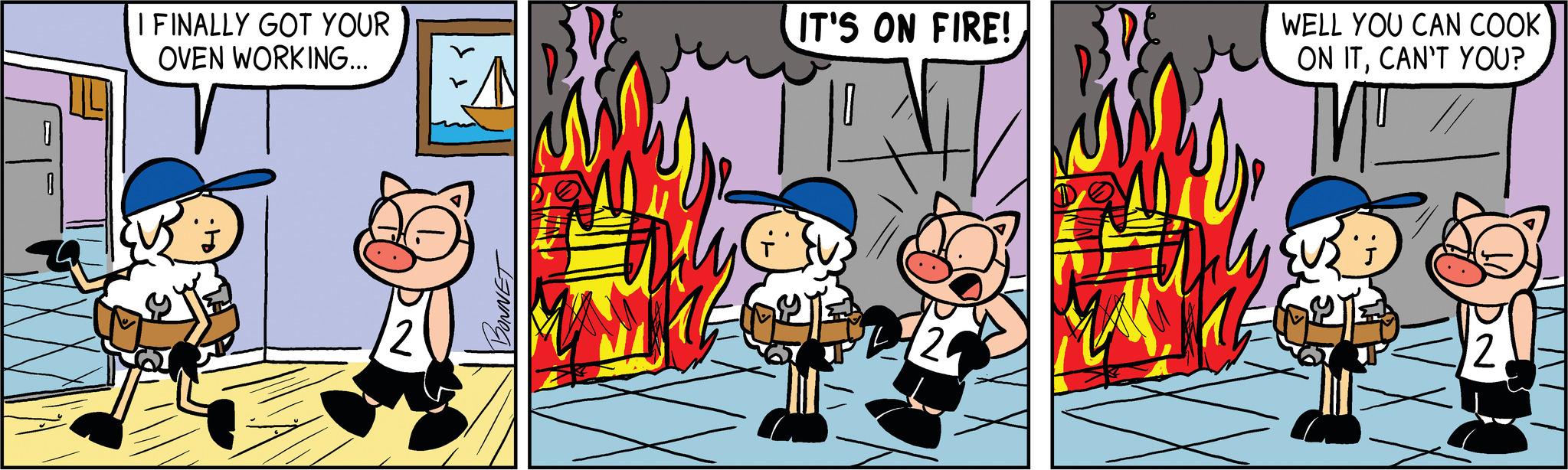 Fiction OCR: | O I FINALLY GOT YOUR OVEN WORKING... BONNET IT'S ON FIRE! ? WELL YOU CAN COOK ON ITCAN'T YOU? TW 2 | O I FINALLY GOT YOUR OVEN WORKING ... BONNET IT'S ON FIRE ! ? WELL YOU CAN COOK ON ITCAN'T YOU ? TW 2