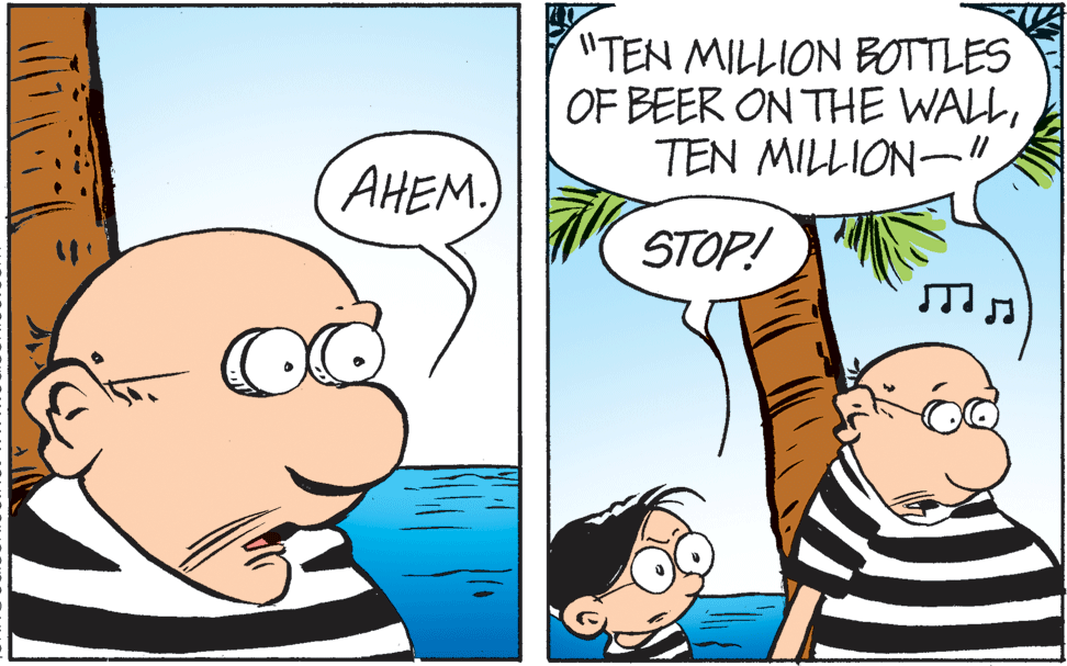 Line OCR: "TEN MILLION BOTTLES OF BEER ON THE WALLTEN MILLION-" AHEM. STOP! "TEN MILLION BOTTLES OF BEER ON THE WALLTEN MILLION-" AHEM. STOP!