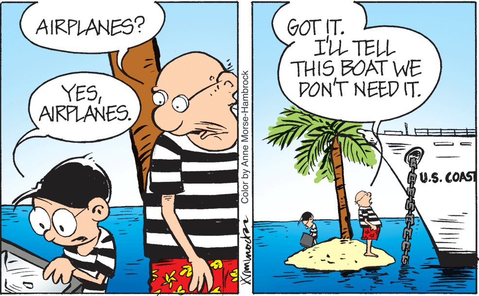 Conversation OCR: AIRPLANES? GOT IT. ILL TELL THIS BOAT WE DON'T NEED IT. YESAIRPLANES. U.S. COAST Vmnocta Color by Anne Morse-Hambrock AIRPLANES? GOT IT. ILL TELL THIS BOAT WE DON'T NEED IT. YESAIRPLANES. U.S. COAST Vmnocta Color by Anne Morse-Hambrock