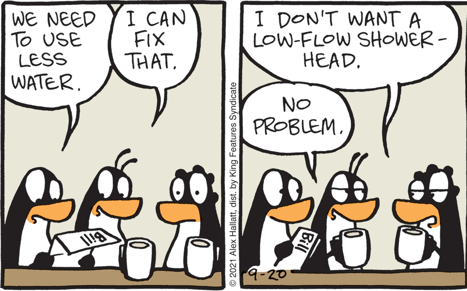 Mammal OCR: WE NEED To USE LESS I CAN FIX THATI DON'T WANT A LOW-FLOW SHOWER - ??AD. WATERNO PROBLEM-20 WE NEED To USE LESS I CAN FIX THATI DON'T WANT A LOW-FLOW SHOWER - ??AD. WATERNO PROBLEM