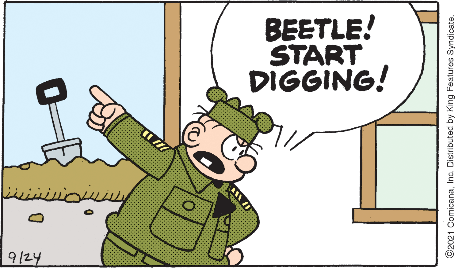 Font OCR: BEETLE! START DIGGING! 9/24 ©2021 ComicanaInc. Distributed by King Features Syndicate. BEETLE! START DIGGING! 9/24 ©2021 ComicanaInc. Distributed by King Features Syndicate.