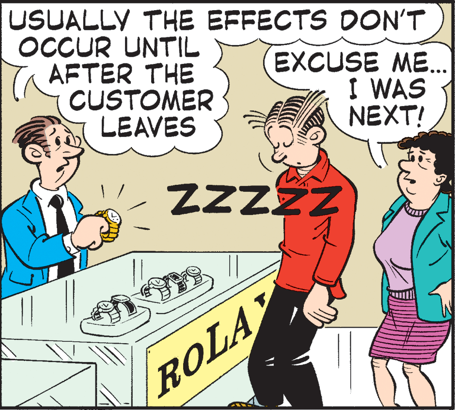 Font OCR: USUALLY THE EFFECTS DON'T OCCUR UNTIL AFTER THE CUSTOMER LEAVES EXCUSE ME.. I WAS NEXT! ZZZZZ ROLAY USUALLY THE EFFECTS DON'T OCCUR UNTIL AFTER THE CUSTOMER LEAVES EXCUSE ME.. I WAS NEXT! ZZZZZ ROLAY