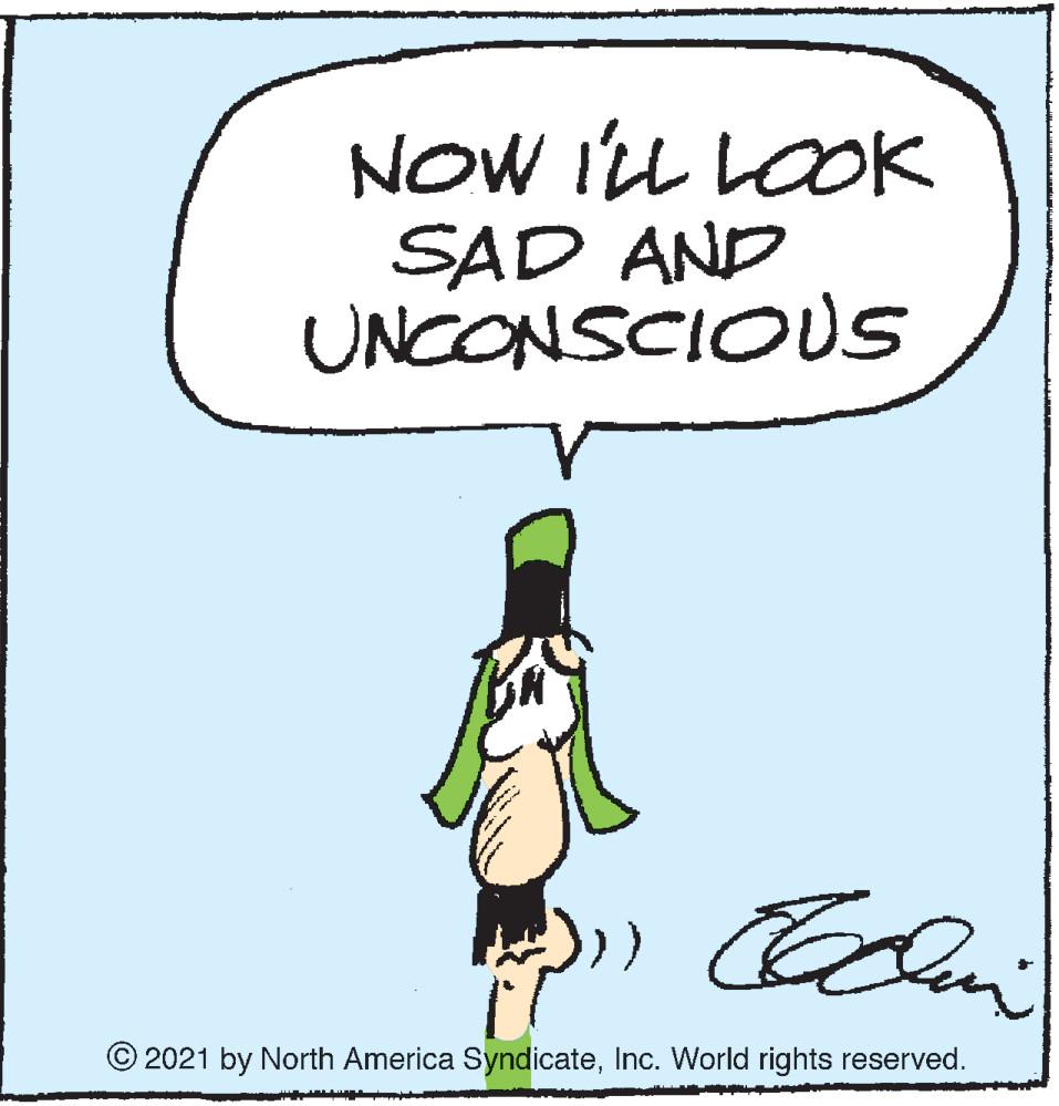 Handwriting OCR: NOW ILL LOOK SAD AND UNCONSCIOUS 2021 by North America SyndicateInc. World rights reserved. NOW ILL LOOK SAD AND UNCONSCIOUS 2021 by North America SyndicateInc. World rights reserved.