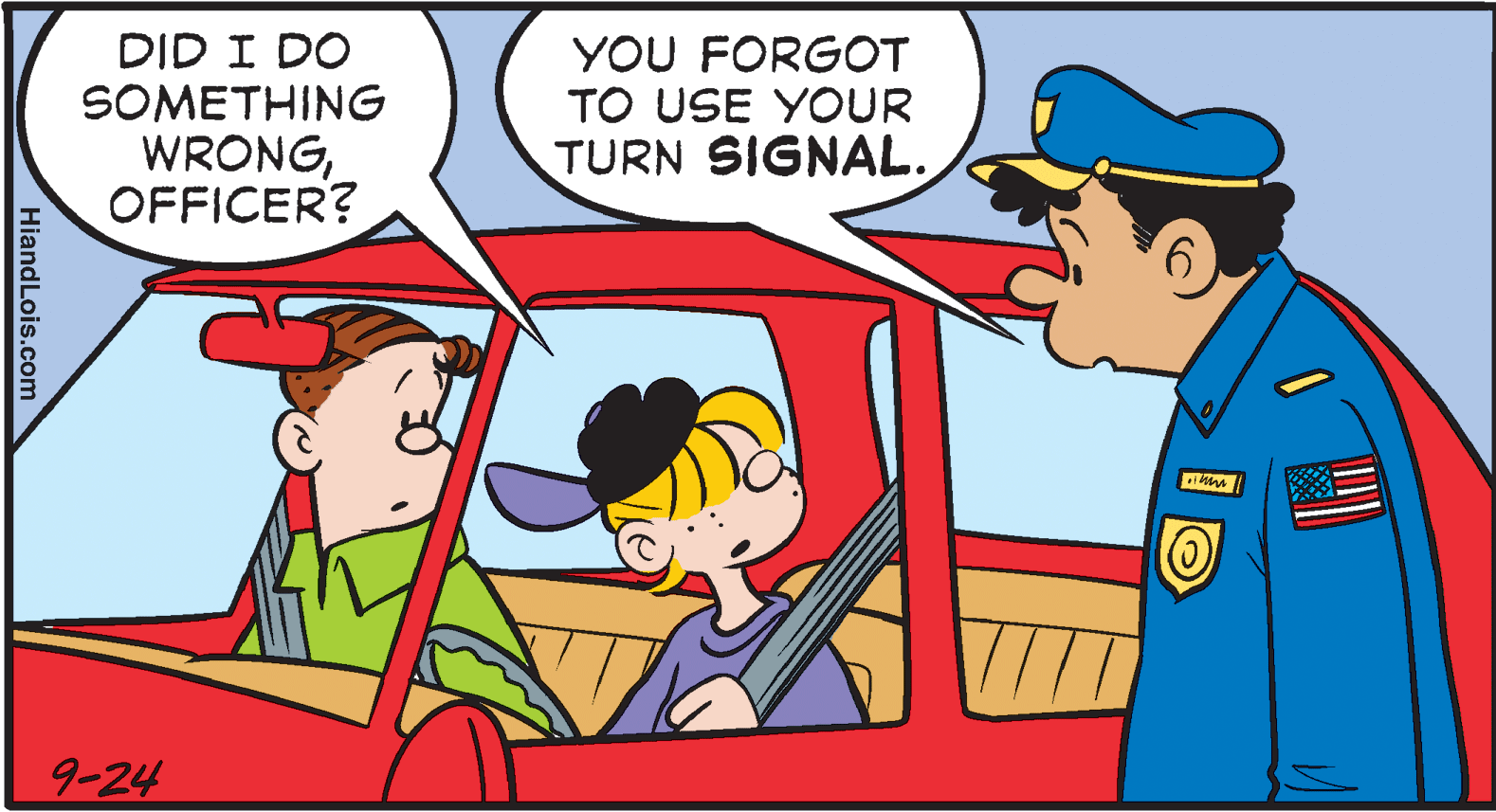 Interaction OCR: DID I DO SOMETHING WRONGOFFICER? YOU FORGOT TO USE YOUR TURN SIGNAL. 9-24 HiandLois.com DID I DO SOMETHING WRONGOFFICER? YOU FORGOT TO USE YOUR TURN SIGNAL. 9-24 HiandLois.com