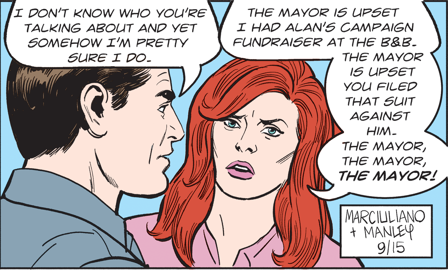 Sharing OCR: I DON'T KNOW WHO YOU'RE THE MAYOR IS UPSET I HAD ALAN'S CAMPAIGN FUNDRAISER AT THE B&B. TALKING ABOUT AND YET SOMEHOW I'M PRETTY SURE I DO. THE MAYOR IS UPSET YOU FILED THAT SUIT AGAINST "WIH THE MAYORTHE MAYOR! MARCIULIANO + MANLEY 9/15 I DON'T KNOW WHO YOU'RE THE MAYOR IS UPSET I HAD ALAN'S CAMPAIGN FUNDRAISER AT THE B&B. TALKING ABOUT AND YET SOMEHOW I'M PRETTY SURE I DO. THE MAYOR IS UPSET YOU FILED THAT SUIT AGAINST "WIH THE MAYORTHE MAYORTHE MAYOR! MARCIULIANO + MANLEY 9/15