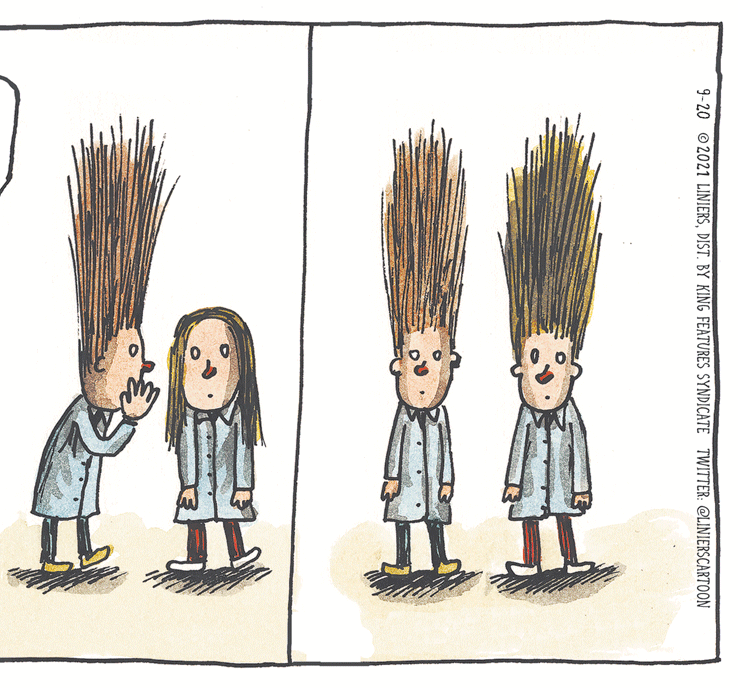 Wood OCR: 9-20 © 2021 LINIERSDIST. BY KING FEATURES SYNDICATE TWITTER: @LINIERSCARTOON 9-20 © 2021 LINIERSDIST. BY KING FEATURES SYNDICATE TWITTER: @LINIERSCARTOON