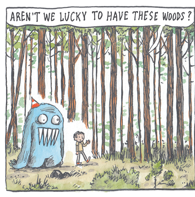 People in nature OCR: AREN'T WE LUCKY TO HAVE THESE WOODS ? WW AREN'T WE LUCKY TO HAVE THESE WOODS ? WW