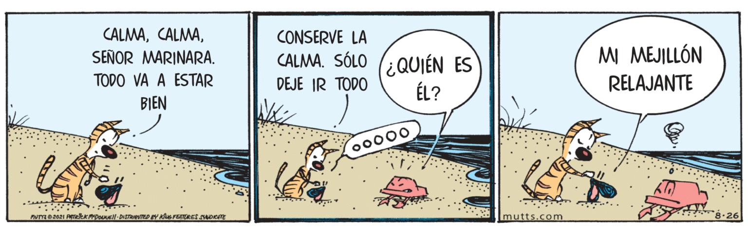 Signage OCR: CALMACONSERVE LA CALMA. SÓLO (;QUIÉN ES M MEJILLÓN SEÑOR MARINARA. TODO VA A ESTAR DEJE IR TODO ÉL? RELAJANTE BIEN 00000 PUTEO 2031 RETkKDOEl-DITRIEVTED Y KS FEATRES NADCTE mutts.com CALMACONSERVE LA CALMA. SÓLO (;QUIÉN ES M MEJILLÓN SEÑOR MARINARA. TODO VA A ESTAR DEJE IR TODO ÉL? RELAJANTE BIEN 00000 PUTEO 2031 RETkKDOEl-DITRIEVTED Y KS FEATRES NADCTE mutts.com