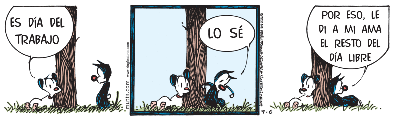 Art OCR: POR ESOLE ES DÍA DEL TRABAJO LO SÉ DI A MI AMA EL RESTO DEL DÍA LIBRE Audir.. 9.6 *mutts.com v POR ESOLE ES DÍA DEL TRABAJO LO SÉ DI A MI AMA EL RESTO DEL DÍA LIBRE Audir.. 9.6 *mutts.com v