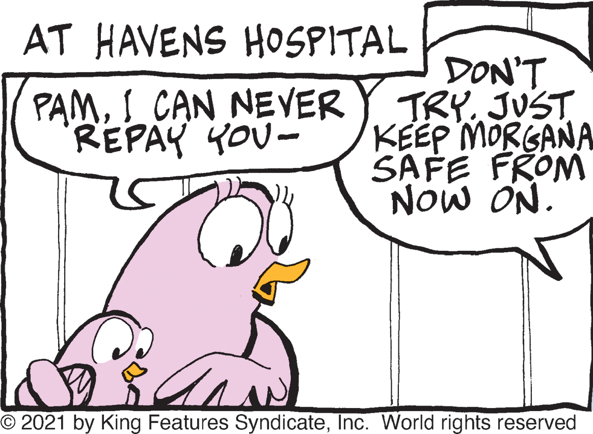 Gesture OCR: AT HAVENS HOSPITAL DON'T TRY. JUST KEEP MORGANA SAFE FROM Now ON. PAMI CAN NEVER REPAY YOU- O 2021 by King Features SyndicateInc. World rights reserved AT HAVENS HOSPITAL DON'T TRY. JUST KEEP MORGANA SAFE FROM Now ON. PAMI CAN NEVER REPAY YOU- O 2021 by King Features SyndicateInc. World rights reserved