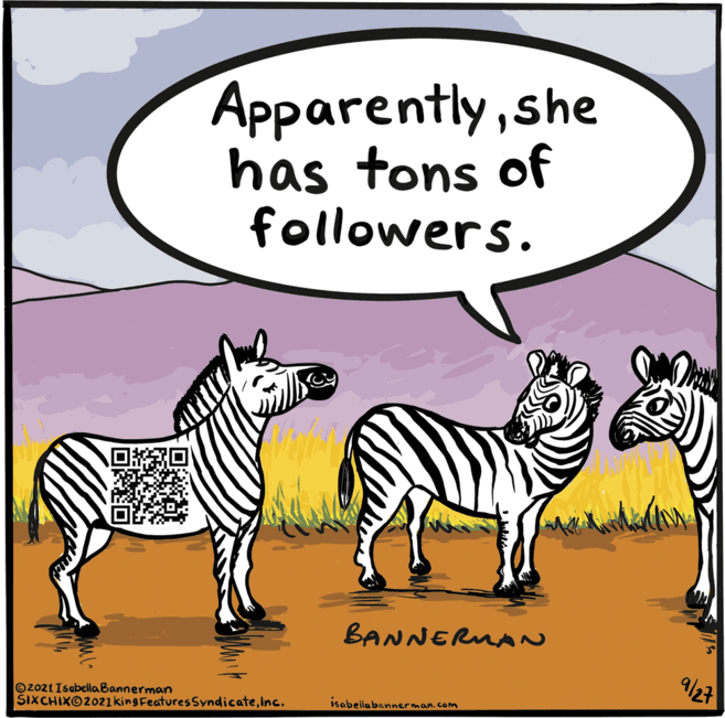 Terrestrial animal OCR: Apparentlyshe has tons of followers. BANNERMAN 9/27 ©2021 Isabella Bannerman SIXCHIXO2021kingFeatures SyndicateInc. isabella bannerman.com Apparentlyshe has tons of followers. BANNERMAN 9/27 ©2021 Isabella Bannerman SIXCHIXO2021kingFeatures SyndicateInc. isabella bannerman.com
