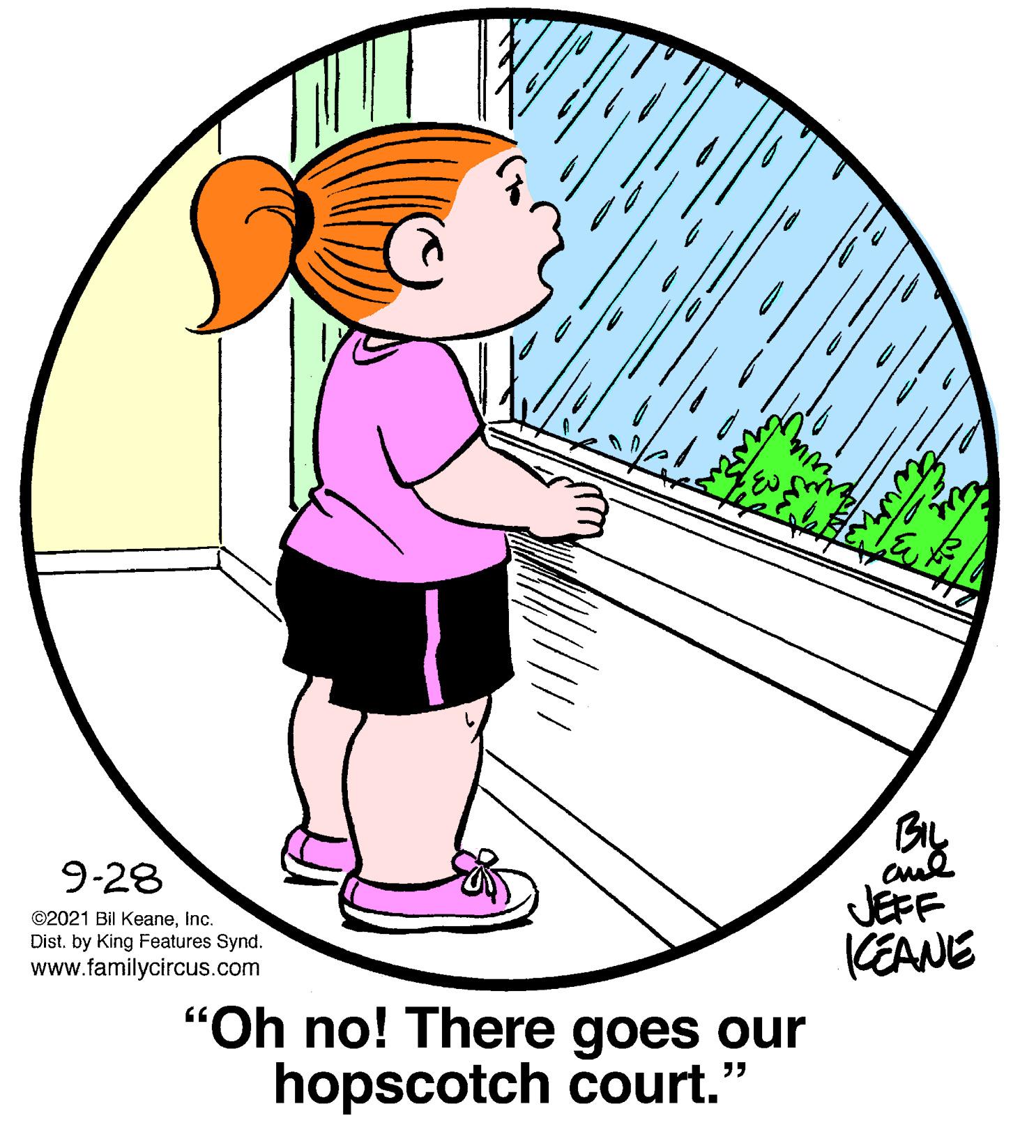 Drawing OCR: 9-28 ©2021 Bil KeaneInc. Dist. by King Features Synd. www.familycircus.com JEFF KEANE "Oh no! There goes our hopscotch court.' ?? 9-28 ©2021 Bil KeaneInc. Dist. by King Features Synd. www.familycircus.com JEFF KEANE "Oh no! There goes our hopscotch court.' ??