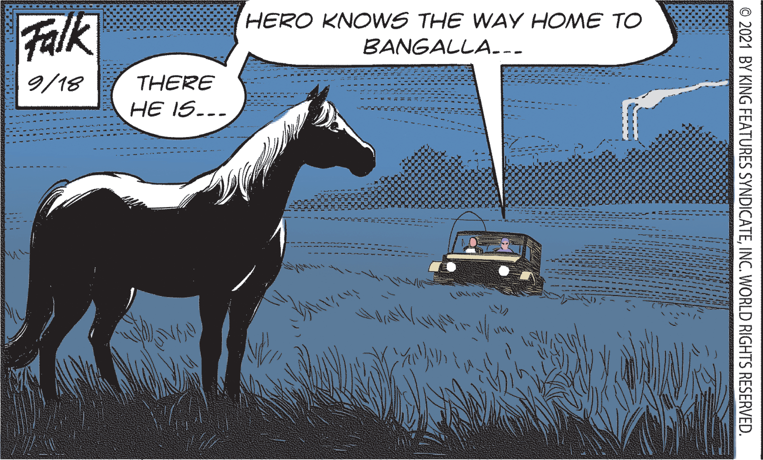 Motor vehicle OCR: Falk HERO KNOWS THE WAY HOME TO BANGALLA--- 9/18 THERE HE IS... © 2021 BY KING FEATURES SYNDICATEINC. WORLD RIGHTS RESERVED. Falk HERO KNOWS THE WAY HOME TO BANGALLA--- 9/18 THERE HE IS... © 2021 BY KING FEATURES SYNDICATEINC. WORLD RIGHTS RESERVED.