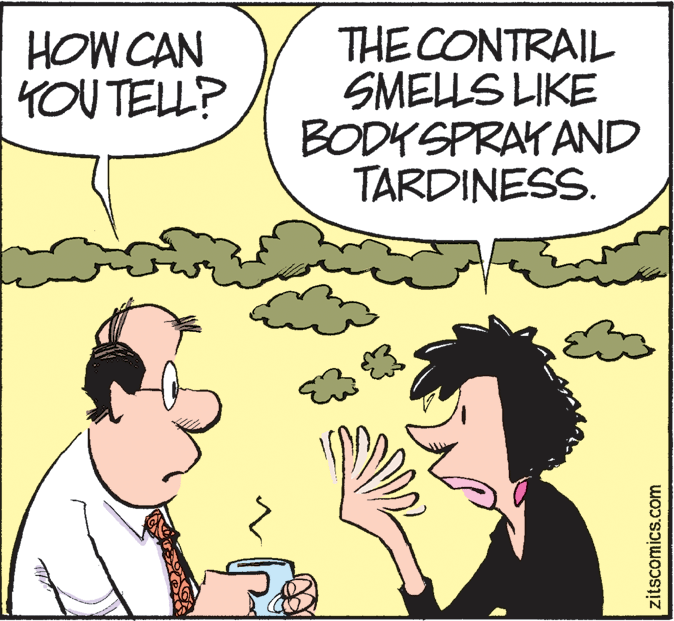 Jaw OCR: HOW CAN YOU TELL? THE CONTRAIL SMELLS LIKE BODK SPRAKAND TARDINESS. zitscomics.com HOW CAN YOU TELL? THE CONTRAIL SMELLS LIKE BODK SPRAKAND TARDINESS. zitscomics.com