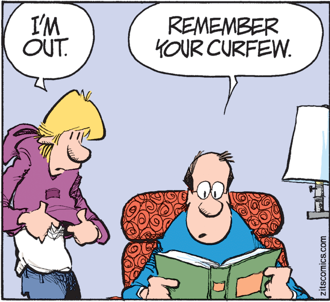 Rectangle OCR: I'M OUT. REMEMBER YOUR CURFEW. zitscomics.com I'M OUT. REMEMBER YOUR CURFEW. zitscomics.com