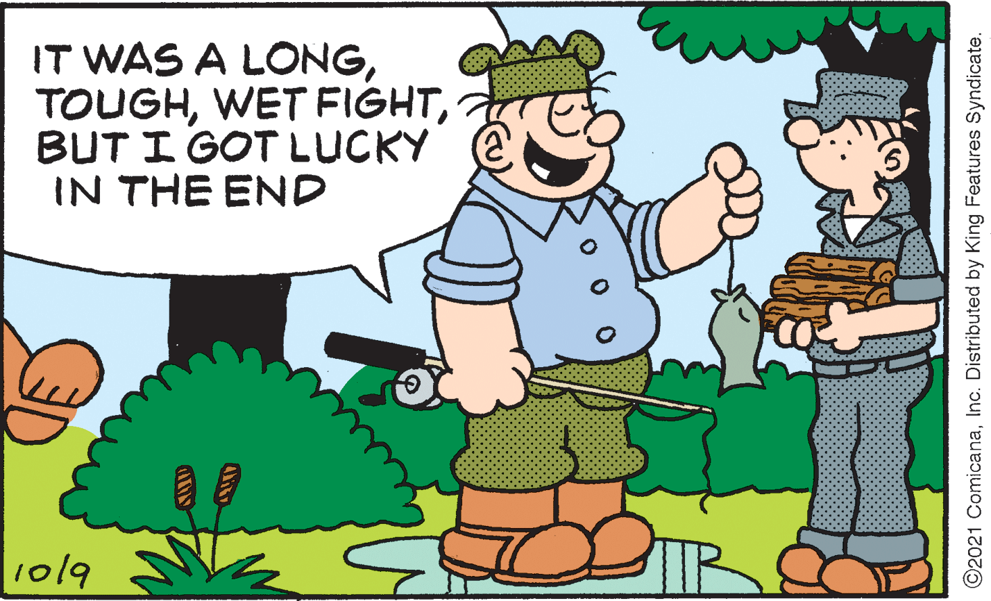 Gesture OCR: IT WAS A LONGBUT I GOTLUCKY IN THE END |1019 O2021 ComicanaInc. Distributed by King Features Syndicate. IT WAS A LONGWET FIGHTBUT I GOTLUCKY IN THE END |1019 O2021 ComicanaInc. Distributed by King Features Syndicate.
