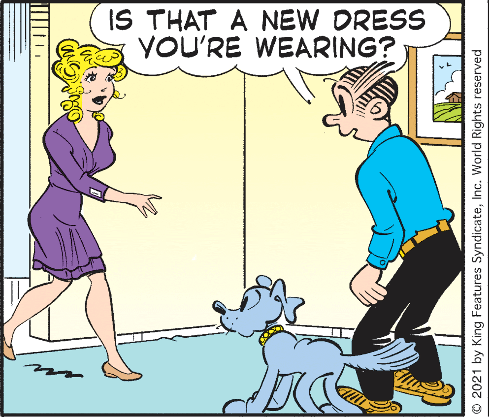 Gesture OCR: IS THAT A NEW DRESS YOU'RE WEARING? O 2021 by King Features SyndicateInc. World Rights reserved IS THAT A NEW DRESS YOU'RE WEARING? O 2021 by King Features SyndicateInc. World Rights reserved
