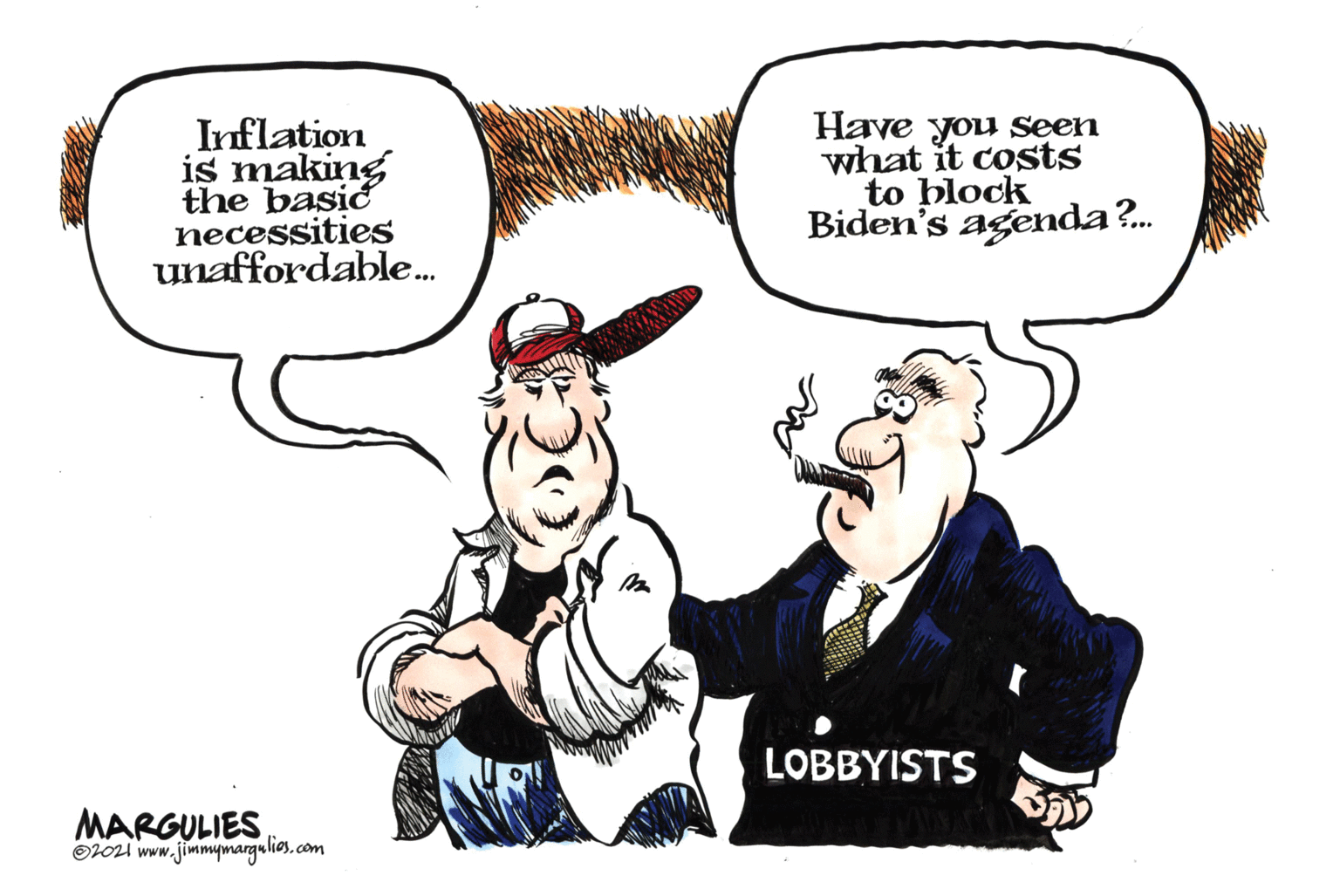 Organism OCR: Inflation is making the basic necessities unaffordable. Have you Seen what it costs to block Biden's agenda?. LOBBYISTS MARGULIES Ooi www.jimmymargulios.com Inflation is making the basic necessities unaffordable. Have you Seen what it costs to block Biden's agenda?. LOBBYISTS MARGULIES Ooi www.jimmymargulios.com