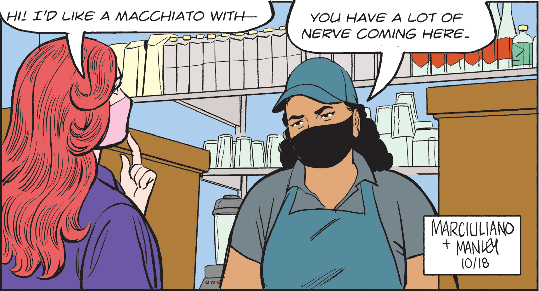 Line OCR: HI! I'D LIKE A MACCHIATO WITH YOU HAVE A LOT OF NERVE COMING HERE. MARCIULIANO + MANLOH 10/18 HI! I'D LIKE A MACCHIATO WITH YOU HAVE A LOT OF NERVE COMING HERE. MARCIULIANO + MANLOH 10/18