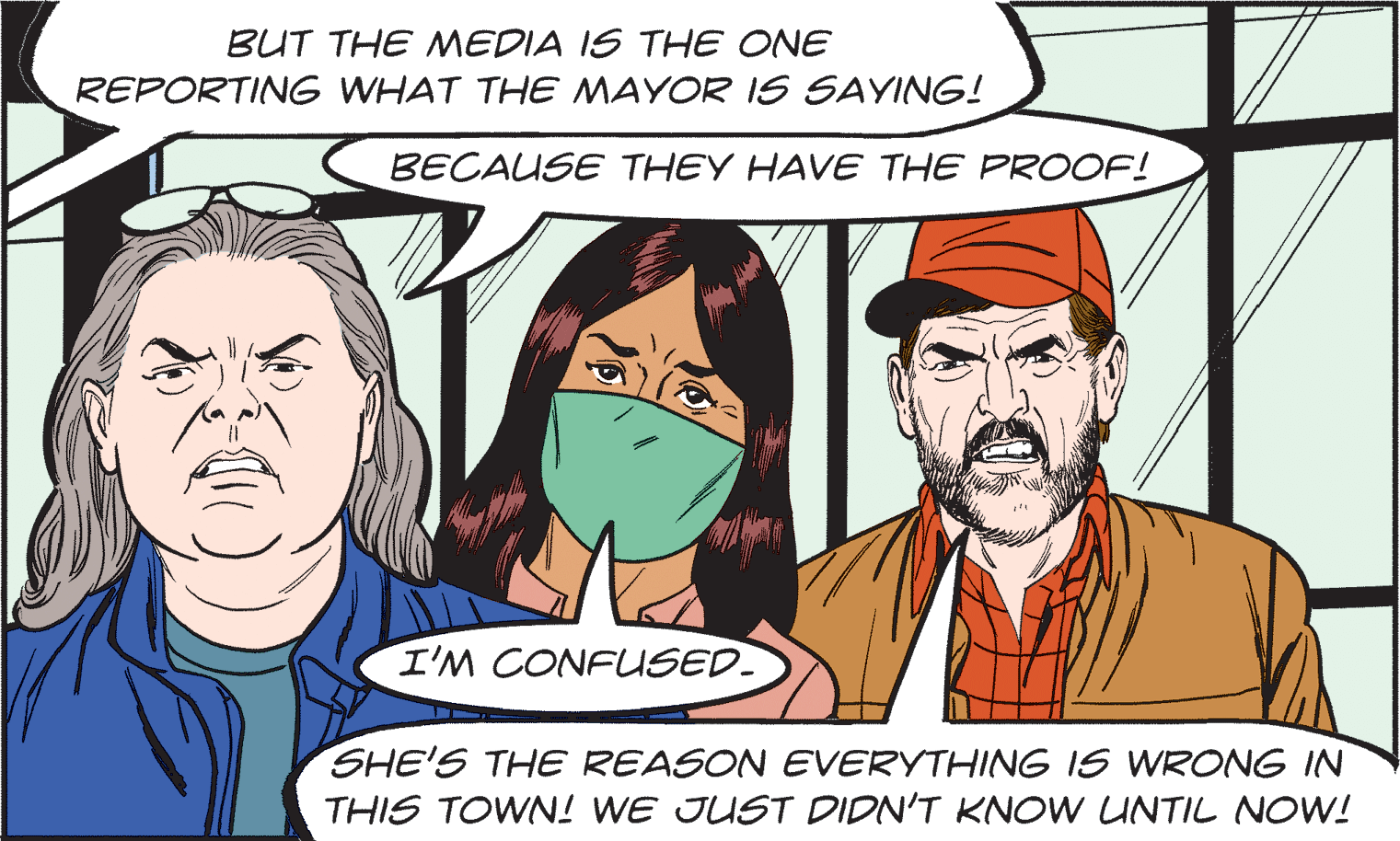Organ OCR: BUT THE MEDIA IS THE ONE REPORTING WHAT THE MAYOR IS SAYING! BECAUSE THEY HAVE THE PROOF! I'M CONFUSED- SHE'S THE REASON EVERYTHING IS WRONG IN THIS TOWN! WE JUST DIDN'T KNOW UNTIL NOW! BUT THE MEDIA IS THE ONE REPORTING WHAT THE MAYOR IS SAYING! BECAUSE THEY HAVE THE PROOF! I'M CONFUSED- SHE'S THE REASON EVERYTHING IS WRONG IN THIS TOWN! WE JUST DIDN'T KNOW UNTIL NOW!