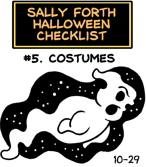Snout OCR: SALLY FORTH HALLOWEEN CHECKLIST #5. COSTUMES 10-29 SALLY FORTH HALLOWEEN CHECKLIST #5. COSTUMES 10-29
