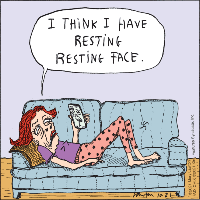 Interaction OCR: I THINK I HHAVE RESTING RESTING FACE. tanfon 10.2= ©2021 Mary Lawton SIX CHIX2021 King Features SyndicateInc. I THINK I HHAVE RESTING RESTING FACE. tanfon 10.2= ©2021 Mary Lawton SIX CHIX2021 King Features Syndicate