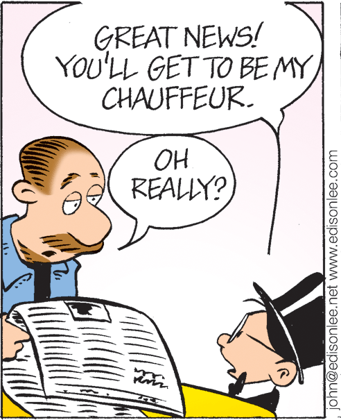Mammal OCR: GREAT NEWS! YOU'LL GET TO BE MY CHAUFFEUR. OH REALLY? john@edisonlee.net www.edisonlee.com GREAT NEWS! YOU'LL GET TO BE MY CHAUFFEUR. OH REALLY? john@edisonlee.net www.edisonlee.com