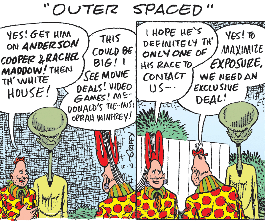 Font OCR: "OUTER SPACED" YES! GET HINM ON ANDERSON I HOPE HE'S DEFINITELY TH' THIS YES! TO COULD BE COOPER &RACHEL ( ONLY ONE OF BIG! I MADDOW! THEN TH' WHITE HOUSE! SEE MOVIE DEALS! VIDEO GAMES! ME- HIS RACE TO CONTACT US-- EXPOSUREWE NEED AN EXCLUSIVE DEAL! DONALD'S TIE-INS! OPRAU WINFREY! l0.9 ?? o GiRIFFY "OUTER SPACED" YES! GET HINM ON ANDERSON I HOPE HE'S DEFINITELY TH' THIS YES! TO COULD BE COOPER &RACHEL ( ONLY ONE OF BIG! I MADDOW! THEN TH' WHITE HOUSE! SEE MOVIE DEALS! VIDEO GAMES! ME- HIS RACE TO CONTACT US-- EXPOSUREWE NEED AN EXCLUSIVE DEAL! DONALD'S TIE-INS! OPRAU WINFREY! l0.9 ? ? o GiRIFFY
