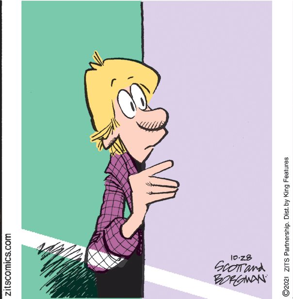 Electronic device OCR: 10-28 SCOTTand zitscomics.com O2021 ZITS Partnership. Dist. by King Features 10-28 SCOTTand zitscomics.com O2021 ZITS Partnership. Dist. by King Features