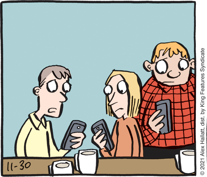 Finger OCR: 11-30 © 2021 Alex Hallattdist. by King Features Syndicate 11-30 © 2021 Alex Hallattdist. by King Features Syndicate