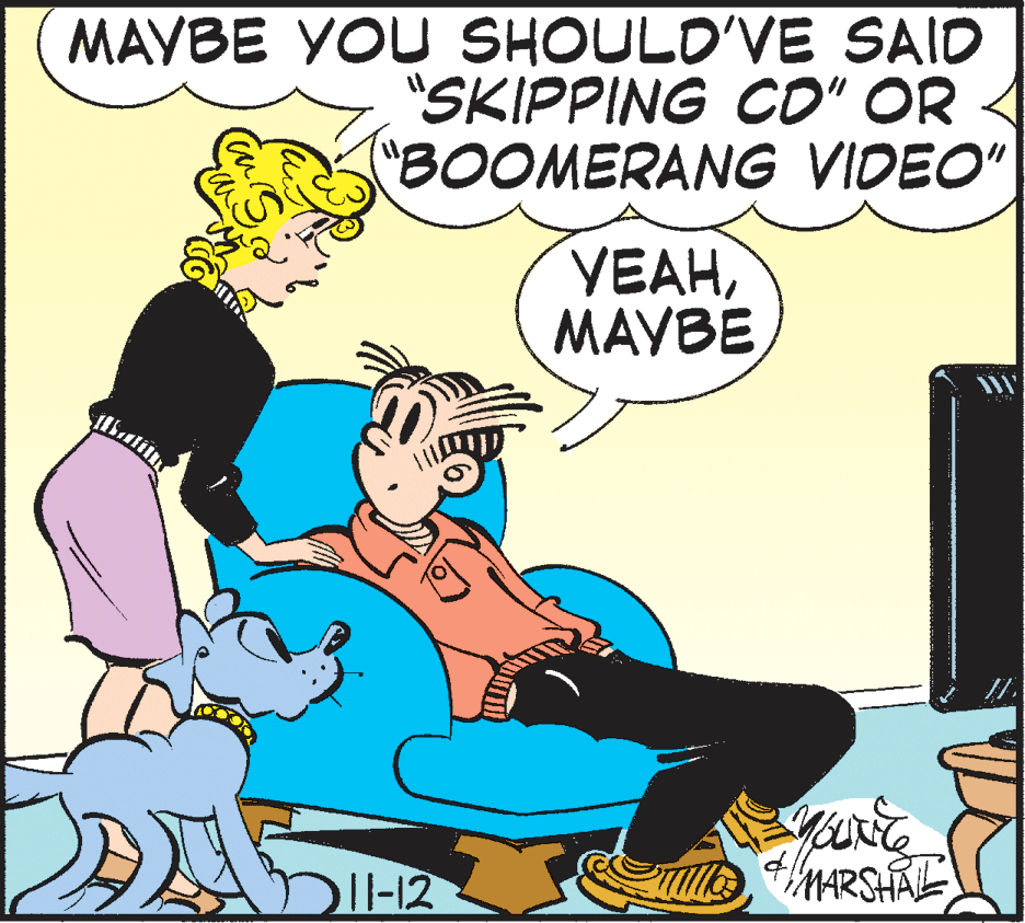 Comics OCR: MAYBE YOU SHOULD'VE SAID "SKIPPING CD" OR < "BOOMERANG VIDEO" VEAHMAYBE ||-12 MARSHAL MAYBE YOU SHOULD'VE SAID "SKIPPING CD" OR < "BOOMERANG VIDEO" VEAHMAYBE ||-12 MARSHAL