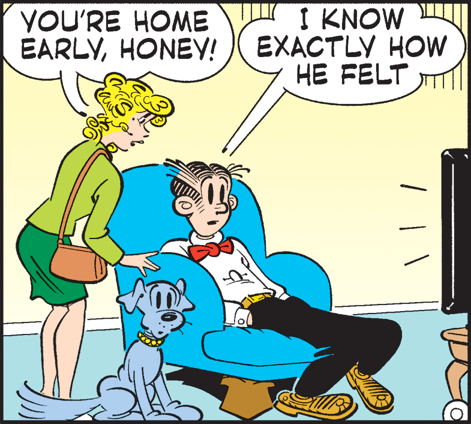Happy OCR: YOU'RE HOME EARLYHONEY! I KNOW EXACTLY HOW HE FELT YOU'RE HOME EARLYHONEY! I KNOW EXACTLY HOW HE FELT