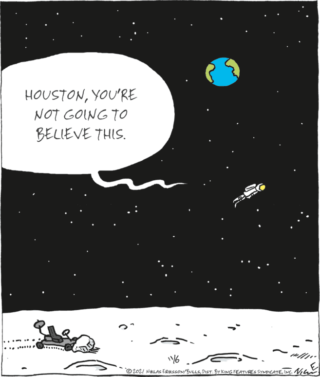Event OCR: HOUSTONYOU'RE NOT GOING TO BELIEVE THIS. ©2021 NIKLAS ERIKSSON/BULLSINC Man HOUSTONYOU'RE NOT GOING TO BELIEVE THIS. ©2021 NIKLAS ERIKSSON/BULLSDIST. BY KING FEATURES SYNDICATEINC Man