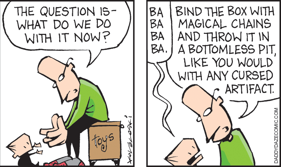 Gesture OCR: BA BIND THE BOX WITH THE QUESTION IS- WHAT DO WE DO WITH IT NOW? BA MAGICAL CHAINS BA AND THROW IT IN BA.J A BOTTOMLESS PITLIKE YOU WOULD WITH ANY CURSED ARTIFACT. toy's DADDYDAZECOMIC.COM BA BIND THE BOX WITH THE QUESTION IS- WHAT DO WE DO WITH IT NOW? BA MAGICAL CHAINS BA AND THROW IT IN BA.J A BOTTOMLESS PITLIKE YOU WOULD WITH ANY CURSED ARTIFACT. toy's DADDYDAZECOMIC.COM