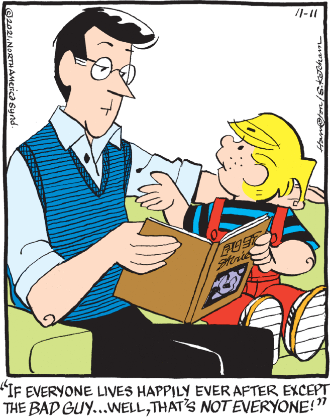 Art OCR: /1-11 FUST Strie IF EVERYONE LIVES HAPPILY EVER AFTER EXCEPT THE BAD GUY...WELLTHAT'S NOT EVERYONE!" Ham@ton/s.KJcham @2021 NORTHAMerica Synd- /1-11 FUST Strie IF EVERYONE LIVES HAPPILY EVER AFTER EXCEPT THE BAD GUY...WELLTHAT'S NOT EVERYONE!" Ham@ton/s.KJcham @2021 NORTHAMerica Synd-
