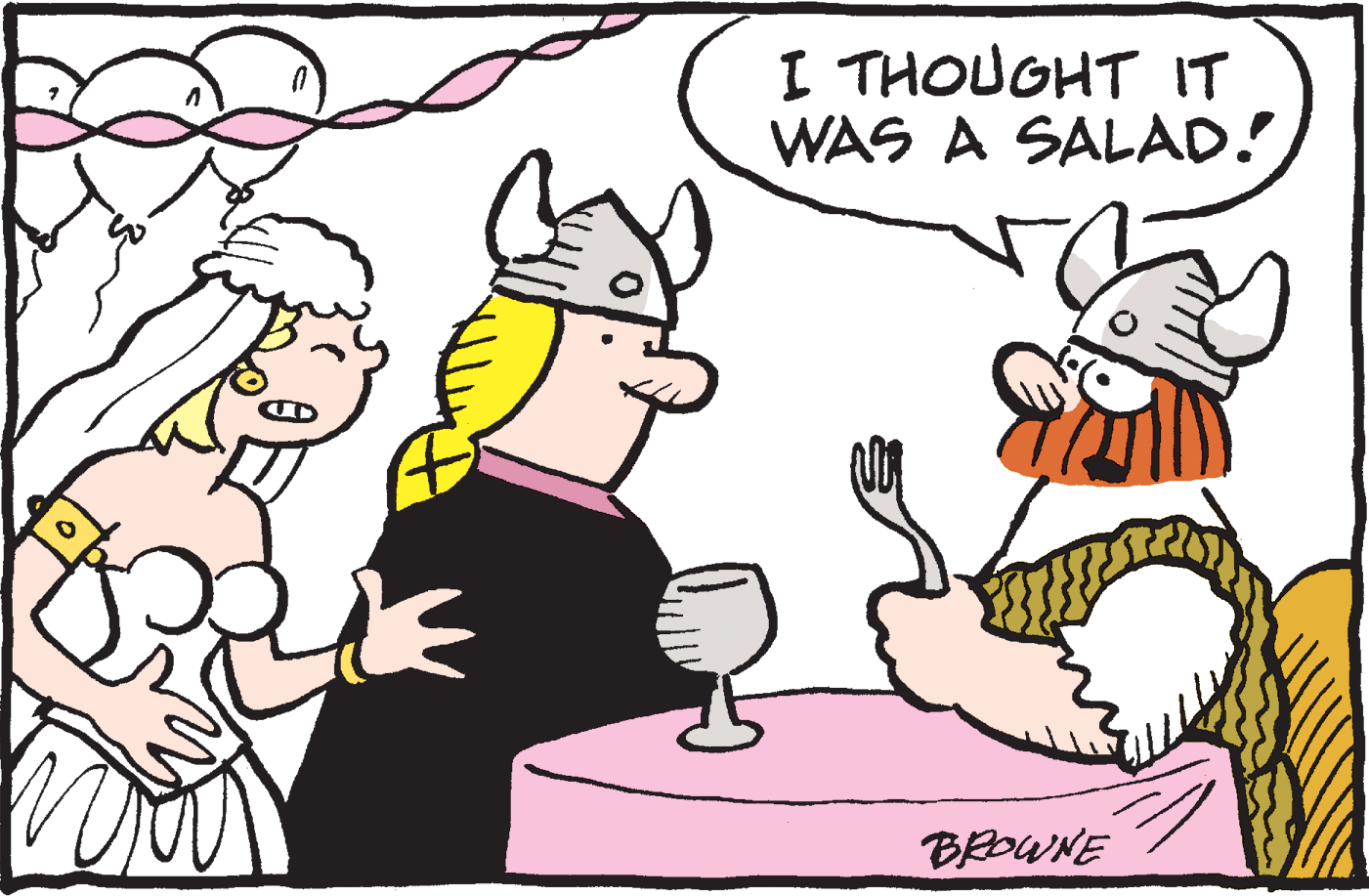 Line OCR: I THOUGHT IT WAS A SALAD! BROWNE I THOUGHT IT WAS A SALAD! BROWNE