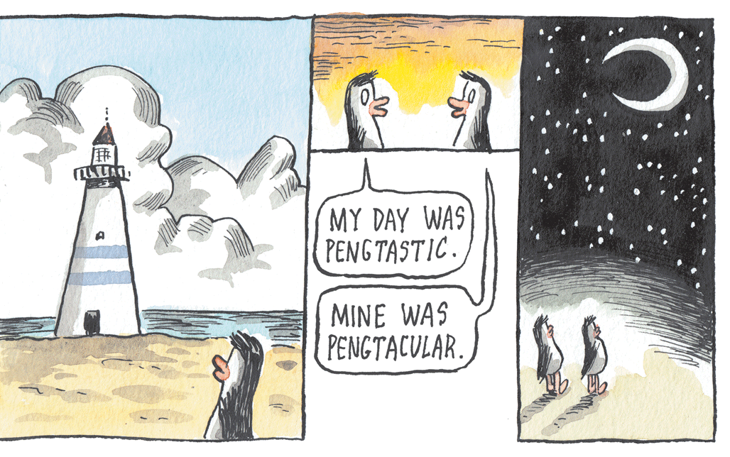 Rectangle OCR: MY DAY WAS PENGTASTIC. MINE WAS PENGTACULAR. MY DAY WAS PENGTASTIC. MINE WAS PENGTACULAR.
