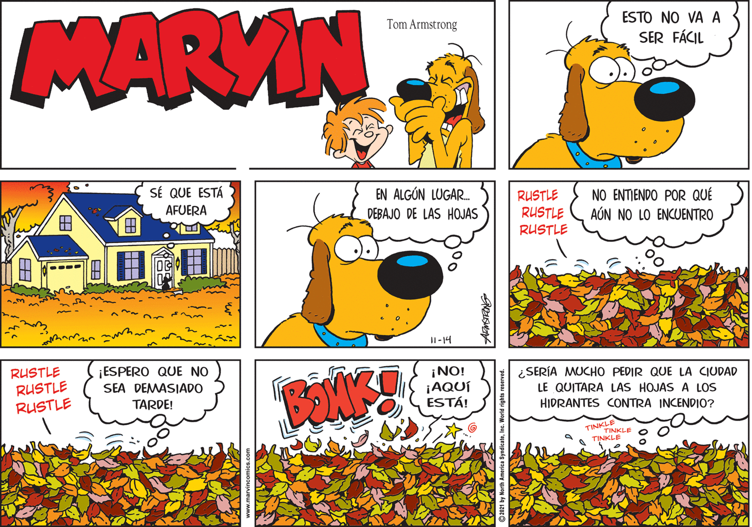 Window OCR: MARVIN ESTO NO VA A Tom Armstrong SER FÁCIL SÉ QUE ESTÁ EN ALGÚN LUGAR. RUSTLE RUSTLE RUSTLE NO ENTIENDO POR QUÉ AÓN NO LO ENCUENTRO AFUERA DEBAJO DE LAS HOJAS 00 .--- II-14 RUSTLE RUSTLE RUSTLE ¡ESPERO QUE NO SEA DEMASIADO ¡NO! ¡AQUÍ ESTÁ! ¿SERÍA MUCHO PEDIR QUE LA CIUDAD LE QUITARA LAS HOJAS A LOS TARDE! HIDRANTES CONTRA INCENDIO? TINKLE TINKLE TINKLE ? MARVIN ESTO NO VA A Tom Armstrong SER FÁCIL SÉ QUE ESTÁ EN ALGÚN LUGAR. RUSTLE RUSTLE RUSTLE NO ENTIENDO POR QUÉ AÓN NO LO ENCUENTRO AFUERA DEBAJO DE LAS HOJAS 00 .--- II-14 RUSTLE RUSTLE RUSTLE ¡ESPERO QUE NO SEA DEMASIADO ¡NO! ¡AQUÍ ESTÁ! ¿SERÍA MUCHO PEDIR QUE LA CIUDAD LE QUITARA LAS HOJAS A LOS TARDE! HIDRANTES CONTRA INCENDIO? TINKLE TINKLE TINKLE ?